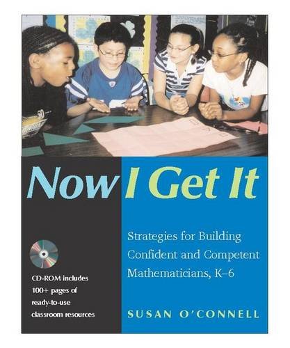 Imagen de archivo de Now I Get It: Strategies for Building Confident and Competent Mathematicians, K-6 a la venta por SecondSale