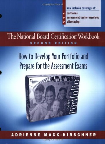 Stock image for The National Board Certification Workbook, Second Edition: How to Develop Your Portfolio and Prepare for the Assessment Exams for sale by SecondSale