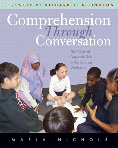Beispielbild fr Comprehension Through Conversation : The Power of Purposeful Talk in the Reading Workshop zum Verkauf von Better World Books