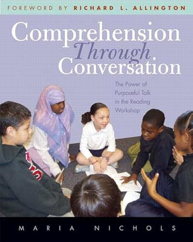 9780325007939: Comprehension Through Conversation: The Power of Purposeful Talk in the Reading Workshop