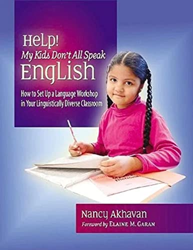 Beispielbild fr Help! My Kids Don't All Speak English : How to Set up a Language Workshop in Your Linguistically Diverse Classroom zum Verkauf von Better World Books