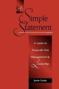 9780325008233: A Simple Statement: A Guide to Nonprofit Arts Management and Leadership