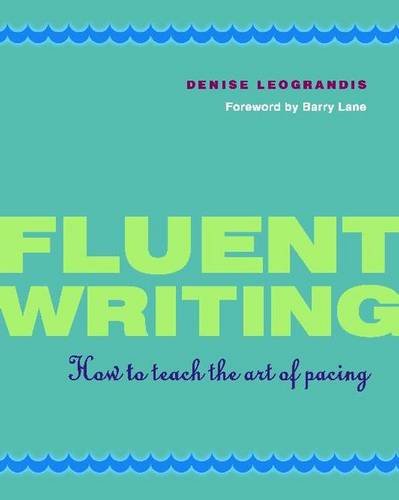 Beispielbild fr Fluent Writing: How to Teach the Art of Pacing zum Verkauf von Allied Book Company Inc.