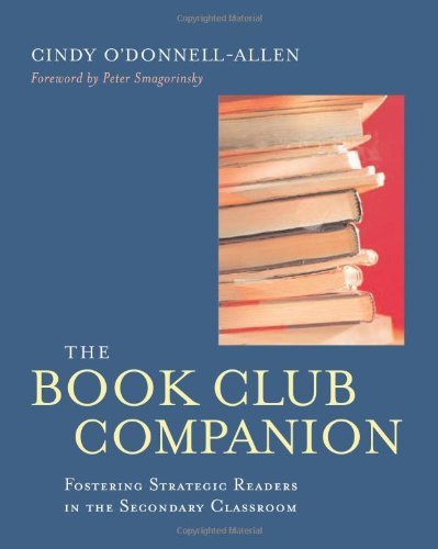 Stock image for The Book Club Companion: Fostering Strategic Readers in the Secondary Classroom for sale by SecondSale