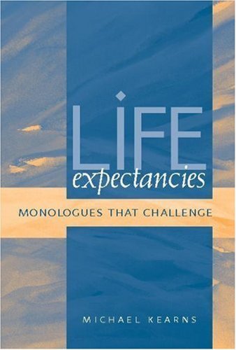 Imagen de archivo de Life Expectancies: Monologues That Challenge a la venta por Books From California