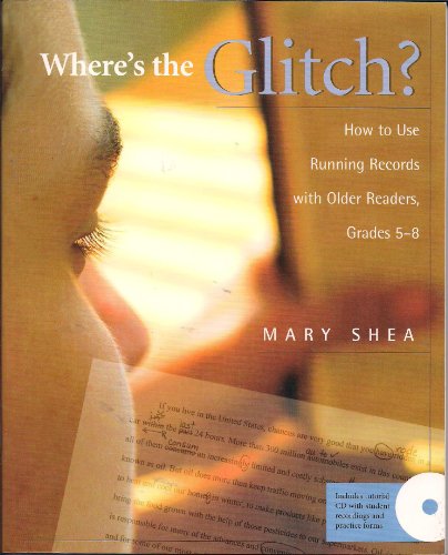 Beispielbild fr Where's the Glitch? : How to Use Running Records with Older Readers, Grades 5-8 zum Verkauf von Better World Books