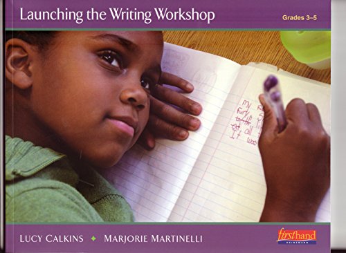 9780325008639: Launching the Writing Workshop (Grades 3 - 5) [Paperback] by Calkins, Lucy