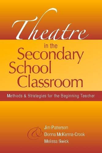 Beispielbild fr Theatre in the Secondary School Classroom: Methods and Strategies for the Beginning Teacher zum Verkauf von BooksRun