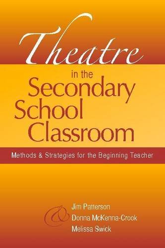 Imagen de archivo de Theatre in the Secondary School Classroom: Methods and Strategies for the Beginning Teacher a la venta por BooksRun