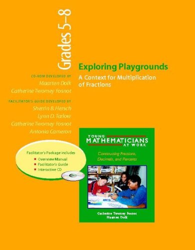 Stock image for YMAW Exploring Playgrounds, Grades 5-8 (Resource Package): A Context for Multiplication of Fractions (Young Mathematicians at Work) for sale by Textbook Pro