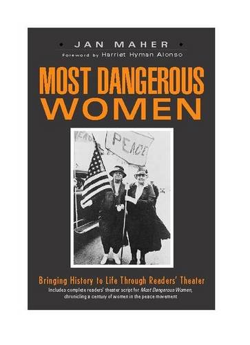 Imagen de archivo de Most Dangerous Women : Bringing History to Life Through Readers' Theater a la venta por Better World Books