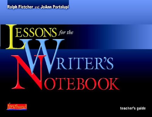 Lessons for the Writers' Notebook (9780325009124) by Fletcher, Ralph; Portalupi, JoAnn