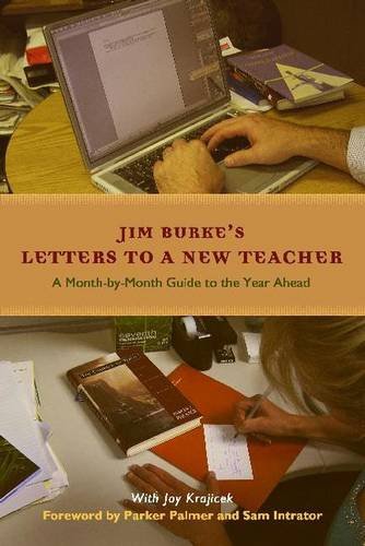 Letters to a New Teacher: A Month-by-Month Guide to the Year Ahead (9780325009230) by Burke, Jim; Krajicek, Joy