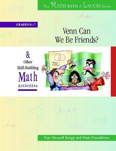 Venn Can We Be Friends?: And Other Skill-Building Math Activities, Grades 6-7 (The Math with a Laugh Series) (9780325009278) by Ruopp, Faye; Poundstone, Paula