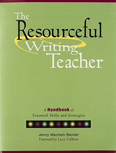 Beispielbild fr The Resourceful Writing Teacher: A Handbook of Essential Skills and Strategies zum Verkauf von BooksRun