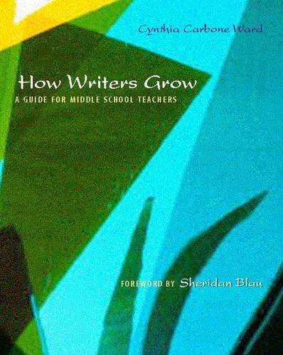 Stock image for How Writers Grow: A Guide for Middle School Teachers for sale by HPB-Red