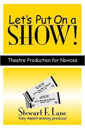 9780325009810: Let's Put on a Show!: Theatre Production for Novices