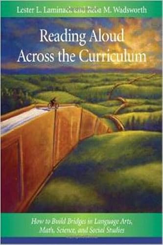 Beispielbild fr Reading Aloud Across the Curriculum : How to Build Bridges in Language Arts, Math, Science, and Social Studies zum Verkauf von Better World Books