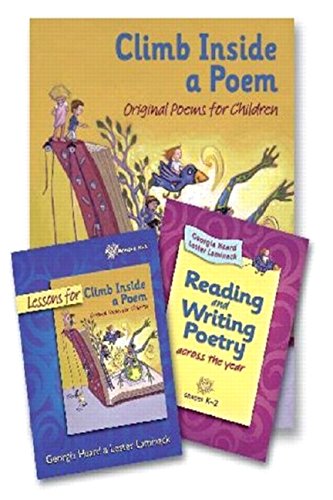 Climb Inside a Poem: Reading and Writing Poetry Across the Year (9780325009834) by Georgia Heard