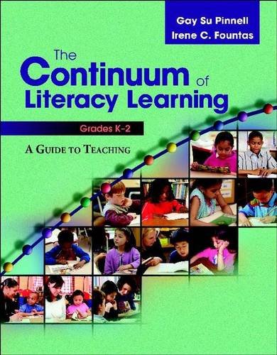 Imagen de archivo de The Continuum of Literacy Learning, Grades K-2 : A Guide to Teaching a la venta por Better World Books