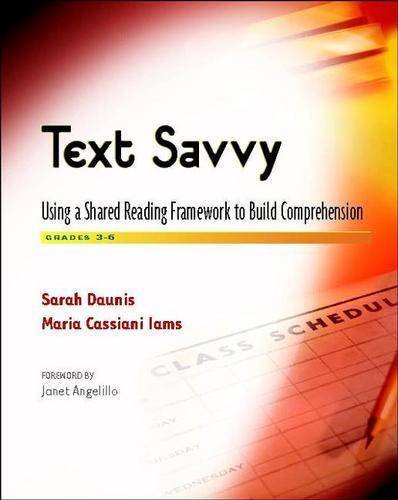 Imagen de archivo de Text Savvy: Using a Shared Reading Framework to Build Comprehension: Grades 3-6 a la venta por Revaluation Books