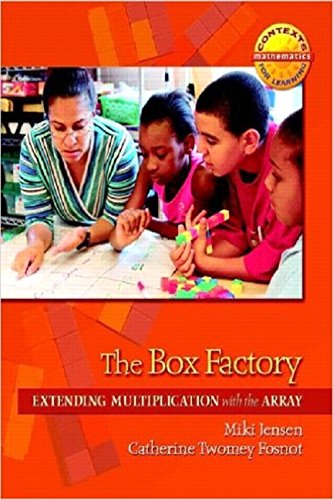 The Box Factory: Extending Multiplication with the Array (Contexts for Learning Mathematics, Grades 3-5: Investigating Multiplication and Division) - Fosnot, Catherine Twomey; Jensen, Miki