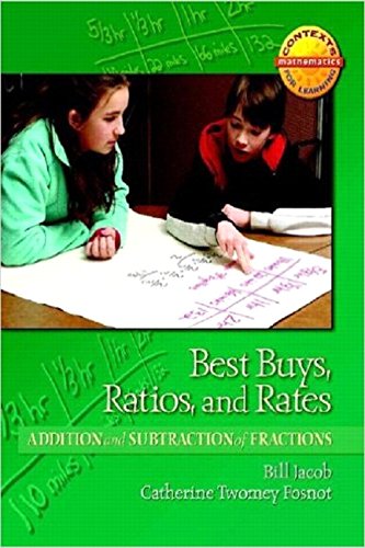 Best Buys, Ratios, and Rates: Addition and Subtraction of Fractions (Contexts for Learning Mathematics) - Fosnot, Catherine Twomey; Jacob, William