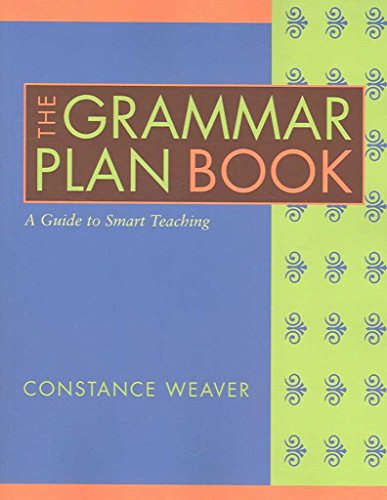 Imagen de archivo de The Grammar Plan Book: A Guide to Smart Teaching a la venta por Wonder Book