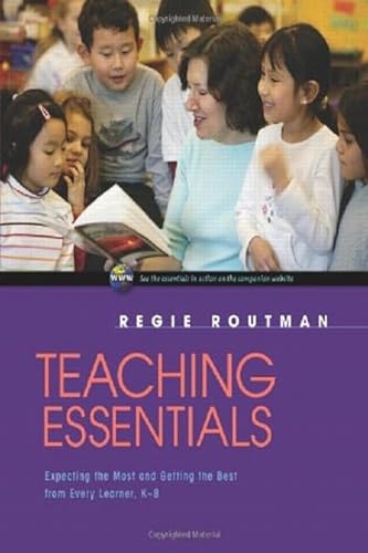 Stock image for Teaching Essentials : Expecting the Most and Getting the Best from Every Learner, K-8 for sale by Better World Books: West