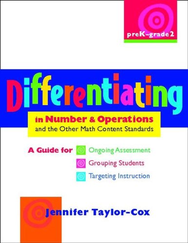 Imagen de archivo de Differentiating in Number & Operations and the Other Math Content Standards, PreK-Grade 2: A Guide for Ongoing Assessment, Grouping Students, . in the Math Content Standards) a la venta por Idaho Youth Ranch Books