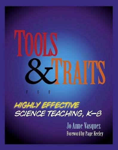 Imagen de archivo de Tools and Traits for Highly Effective Science Teaching, K-8 a la venta por SecondSale