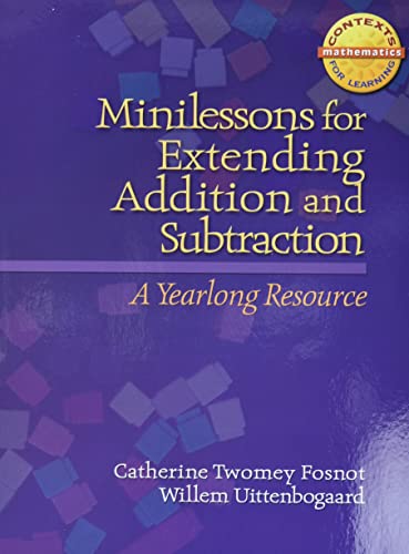 Stock image for Minilessons for Extending Addition and Subtraction: A Yearlong Resource (Contexts for Learning Mathematics) for sale by ZBK Books