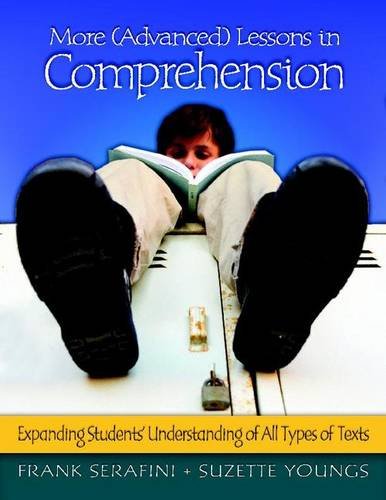 Beispielbild fr More (Advanced) Lessons in Comprehension : Expanding Students' Understanding of All Types of Texts zum Verkauf von Better World Books