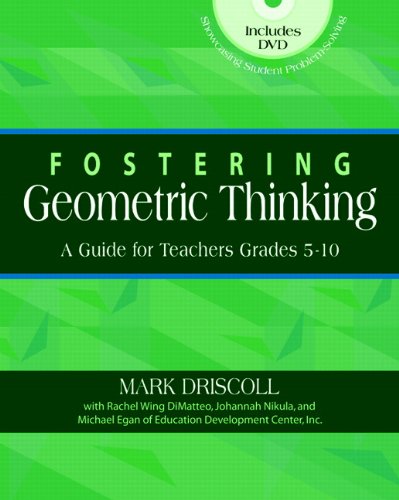 Beispielbild fr Fostering Geometric Thinking: A Guide for Teachers, Grades 5-10 zum Verkauf von Once Upon A Time Books