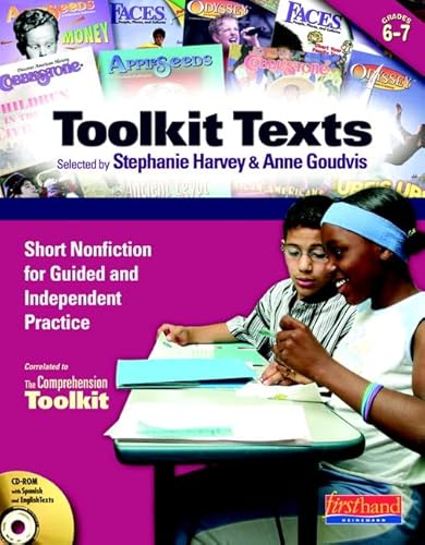 Toolkit Texts: Grades 6-7: Short Nonfiction for Guided and Independent Practice (Comprehension Toolkit) (9780325011974) by Harvey, Stephanie; Goudvis, Anne