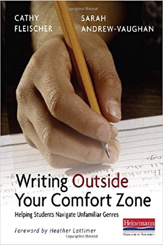 Stock image for Writing Outside Your Comfort Zone: Helping Students Navigate Unfamiliar Genres for sale by SecondSale