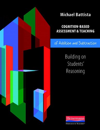 Beispielbild fr Cognition-Based Assessment & Teaching of Addition and Subtraction: Building on Students' Reasoning (Cognition-based Assessment and Teaching) zum Verkauf von BooksRun