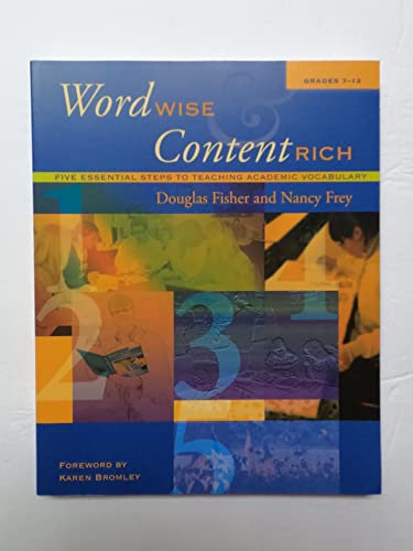 Beispielbild fr Word Wise and Content Rich, Grades 7-12 : Five Essential Steps to Teaching Academic Vocabulary zum Verkauf von Better World Books