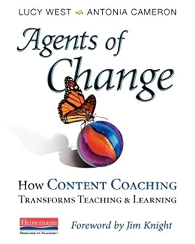 9780325013831: Agents of Change: How Content Coaching Transforms Teaching and Learning