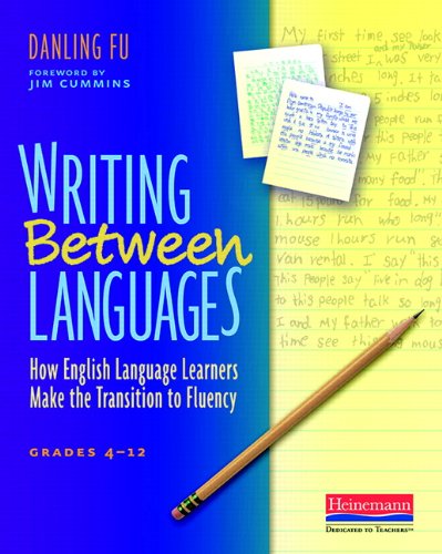 Imagen de archivo de Writing Between Languages: How English Language Learners Make the Transition to Fluency, Grades 4-12 a la venta por Goodwill of Colorado