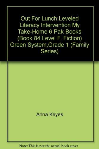 Stock image for Out For Lunch:Leveled Literacy Intervention My Take-Home 6 Pak Books (Book 84 Level F, Fiction) Green System,Grade 1 (Family Series) for sale by ThriftBooks-Atlanta