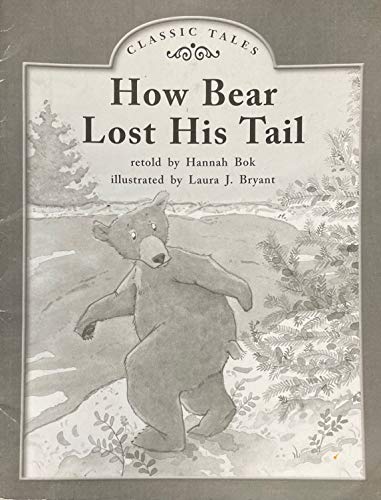 Stock image for How Bear Lost His Tail (Classic Tales) for sale by SecondSale