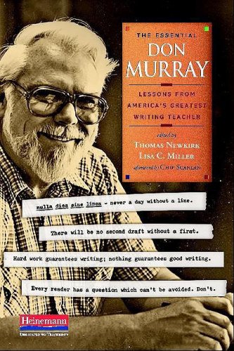 The Essential Don Murray: Lessons from America's Greatest Writing Teacher (9780325021287) by Murray, Donald M.