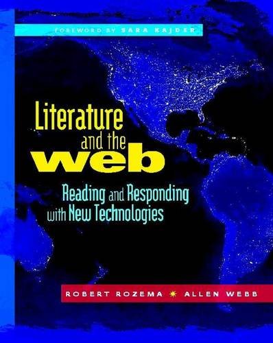 Stock image for Literature and the Web : Reading and Responding with New Technologies for sale by Better World Books