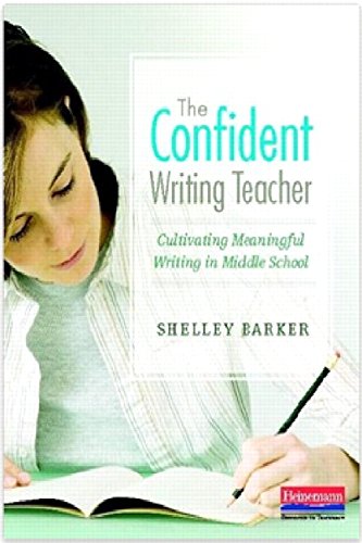 Beispielbild fr The Confident Writing Teacher : Cultivating Meaningful Writing in Middle School zum Verkauf von Buchpark