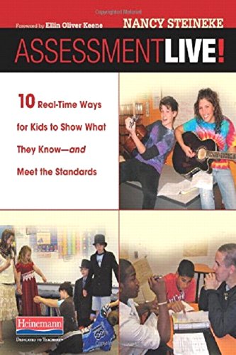 Beispielbild fr Assessment Live! : 10 Real-Time Ways for Kids to Show What They Know--And Meet the Standards zum Verkauf von Better World Books