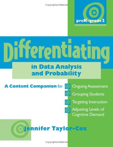 Stock image for Differentiating in Data Analysis & Probability, PreK-Grade 2: A Content Companionfor Ongoing Assessment, Grouping Students, Targeting Instruct ion, and Adjusting L (Differentiating in Math Conten) for sale by Irish Booksellers