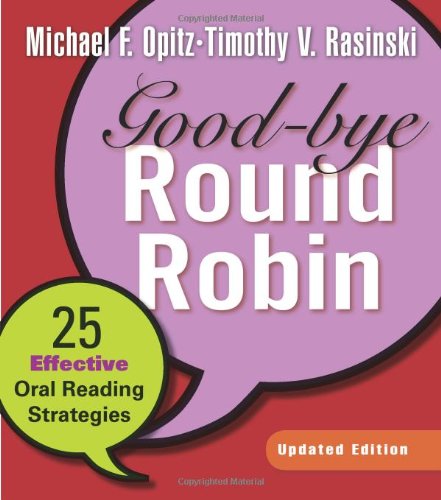 Beispielbild fr Good-Bye Round Robin, Updated Edition : 25 Effective Oral Reading Strategies zum Verkauf von Better World Books