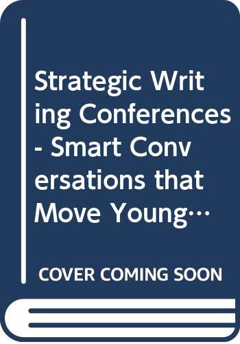 Stock image for Strategic Writing Conferences - Smart Conversations that Move Young Writers Forward - Grades 3-5 - Teacher's Guide for sale by HPB-Red