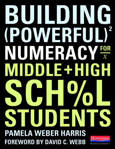 Beispielbild fr Building Powerful Numeracy for Middle and High School Students zum Verkauf von BooksRun